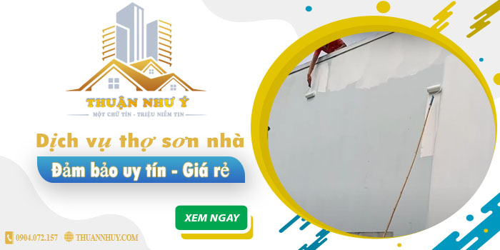 Công ty dịch vụ thợ sơn nhà Thuận Như Ý tại Bình Chánh uy tín