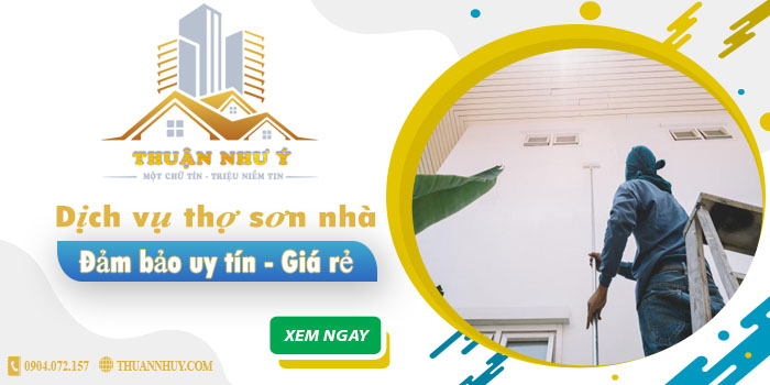 Công ty dịch vụ thợ sơn nhà Thuận Như Ý tại Thủ Dầu Một uy tín