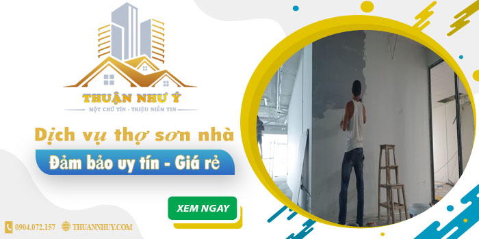 Công ty dịch vụ thợ sơn nhà Thuận Như Ý tại Tp Đà Lạt【Uy tín】