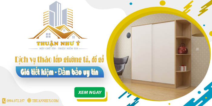 Giá tháo lắp giường tủ, đồ gỗ tại Cam Ranh【Tiết kiệm 20%】