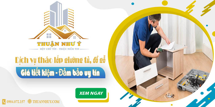 Báo giá tháo lắp giường tủ, đồ gỗ tại Gò Vấp【Tiết kiệm 20%】