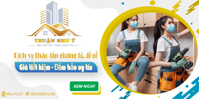 Giá tháo lắp giường tủ, đồ gỗ tại Hóc Môn -【Tiết Kiệm 20%】