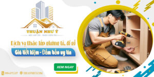 Giá tháo lắp giường tủ, đồ gỗ tại Long An -【Tiết Kiệm 20%】