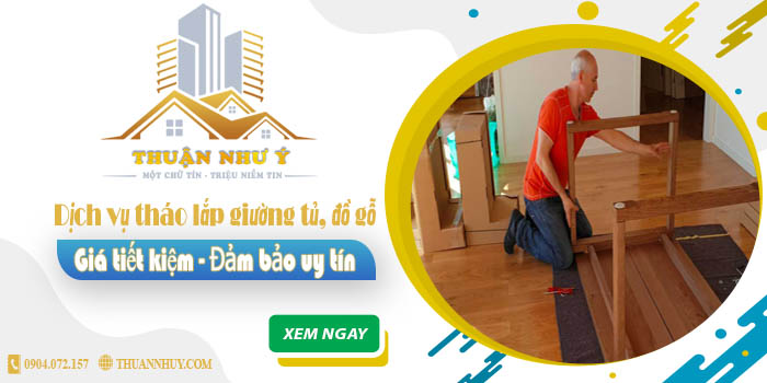 Báo giá tháo lắp giường tủ, đồ gỗ tại Quận 10【Tiết kiệm 20%】