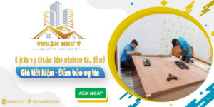 Báo giá tháo lắp giường tủ, đồ gỗ tại quận 12【Tiết kiệm 20%】