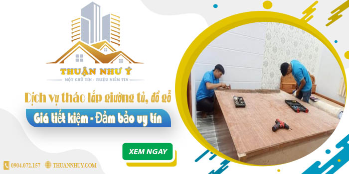 Báo giá tháo lắp giường tủ, đồ gỗ tại Quận 12【Tiết kiệm 20%】