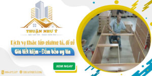 Báo giá tháo lắp giường tủ, đồ gỗ tại Quận 5【Tiết kiệm 20%】