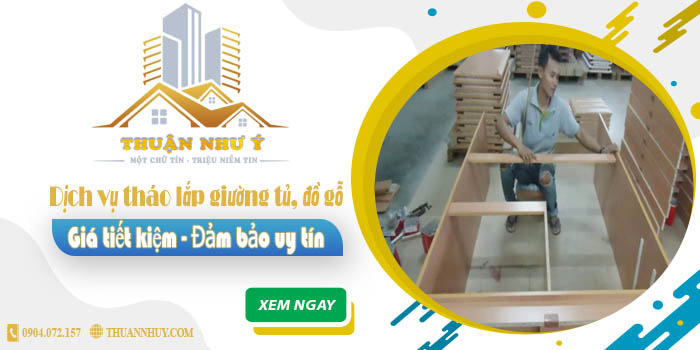 Báo giá tháo lắp giường tủ, đồ gỗ tại Quận 5【Tiết kiệm 20%】