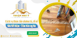 Tháo lắp giường tủ, đồ gỗ tại Tp Thuận An -【Tiết kiệm 20%】